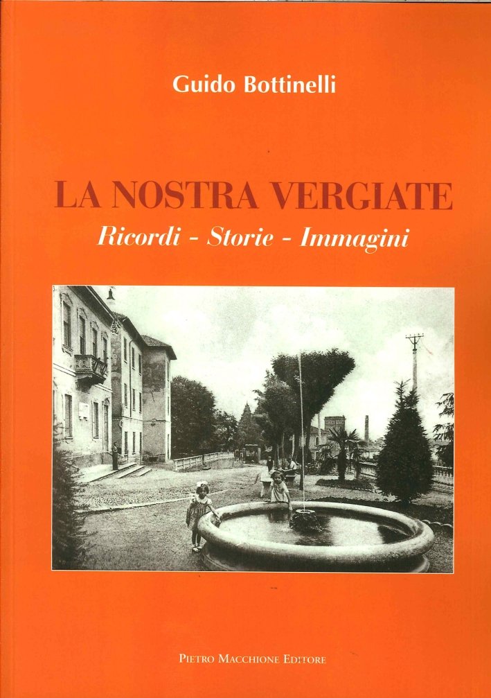 La Nostra Vergiate. Ricordi-Storie-Immagini | Immagine principale