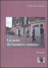 La notte dei bambini cometa, Torino, Antigone Edizioni, 2011 | Immagine principale