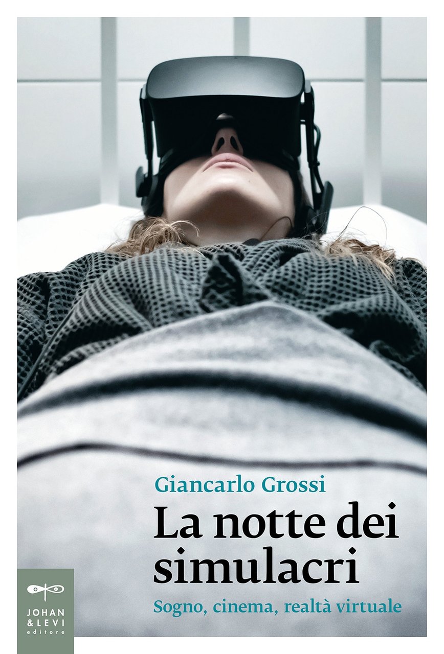 La notte dei simulacri. Sogno, cinema, realtà virtuale | Immagine principale