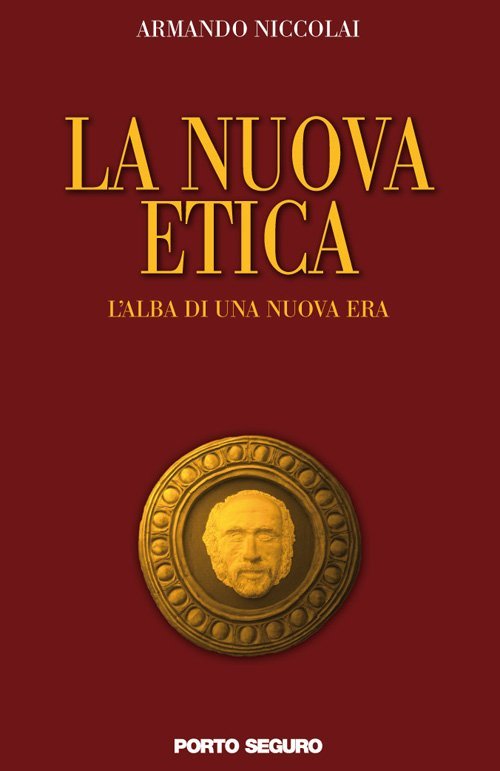 La nuova etica. L'alba di una nuova era, Firenze, PSEditore, …