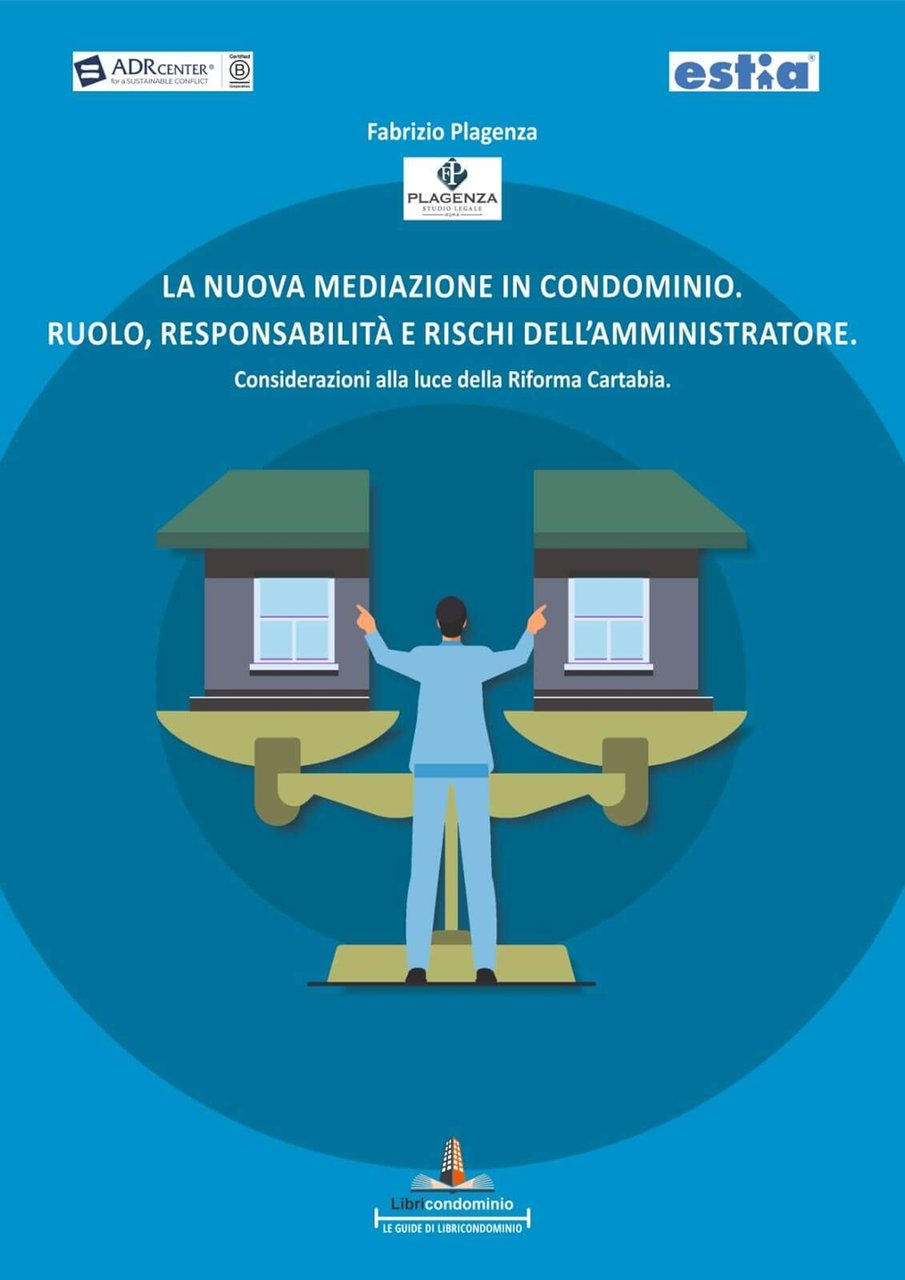 La nuova mediazione in condominio. Ruolo, responsabilità e rischi dell'amministratore. … | Immagine principale