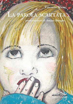 La parola scartata, Pisa, Felici Editore, 2010