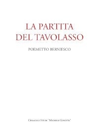La partita del Tavolasso. Poemetto berniesco