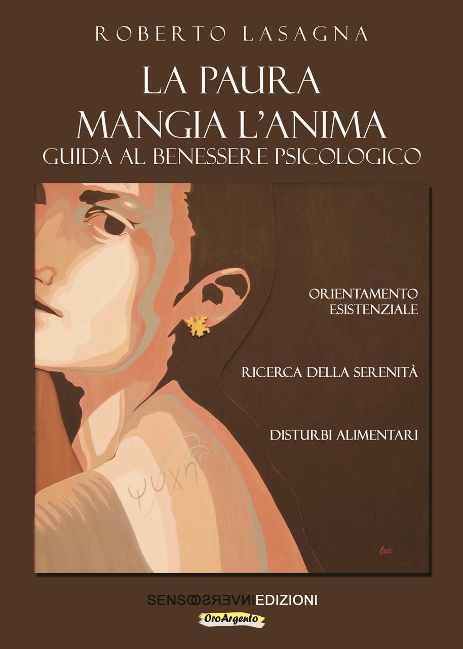 La paura mangia l'anima. Guida al benessere psicologico. Orientamento esistenziale, … | Immagine principale