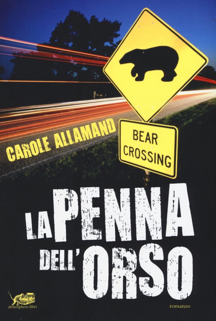 La penna dell'orso, Roma, Atmosphere Libri, 2015 | Immagine principale