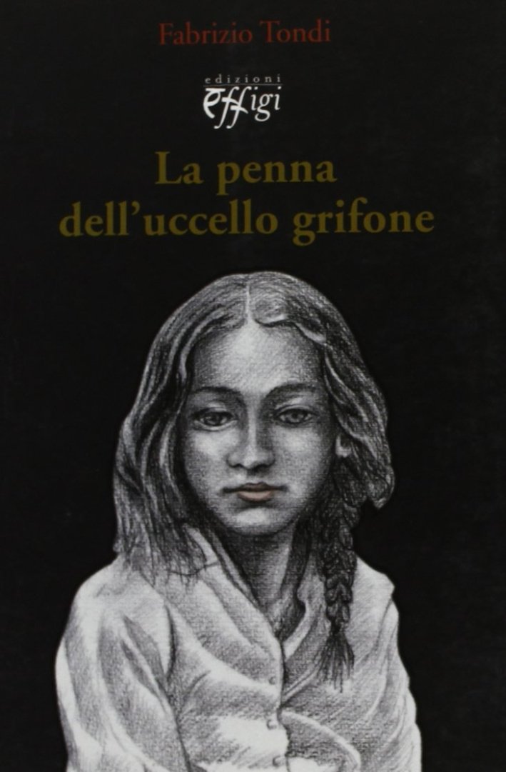 La penna dell'uccello grifone, Arcidosso, C&P Adver Effigi, 2010