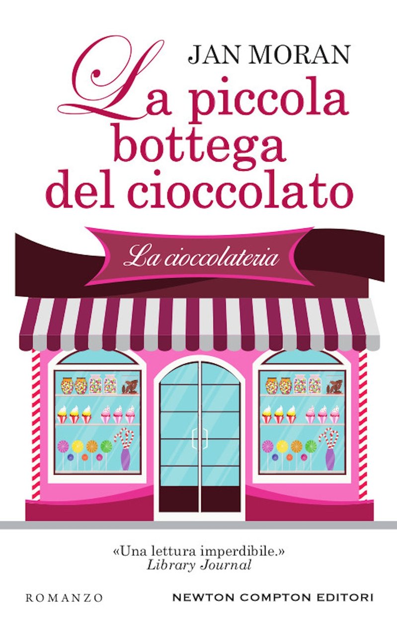 La piccola bottega del cioccolato, Ponte Galeria, Newton Compton Editori, …