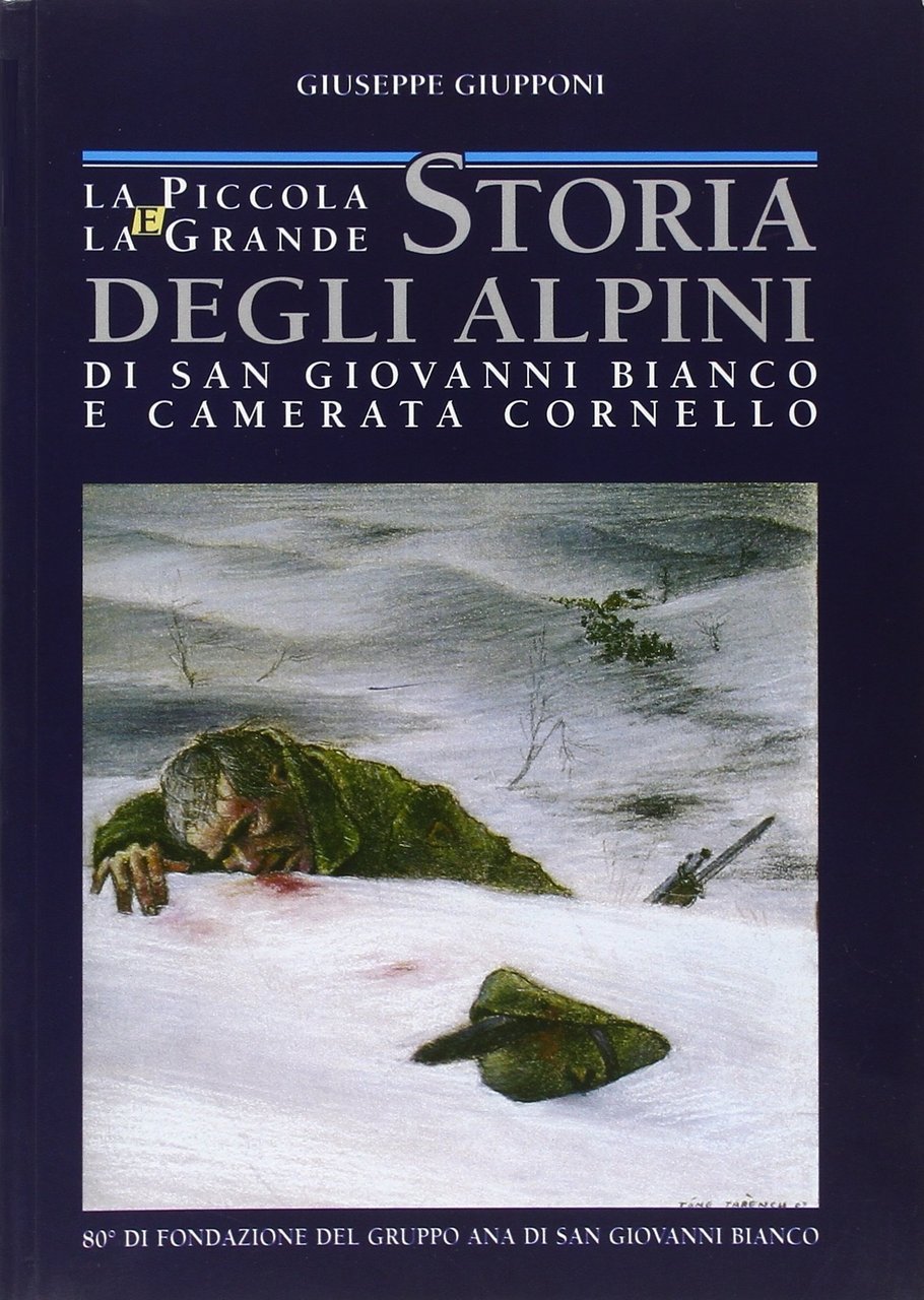 La Piccola e la Grande Storia degli Alpini di S. …