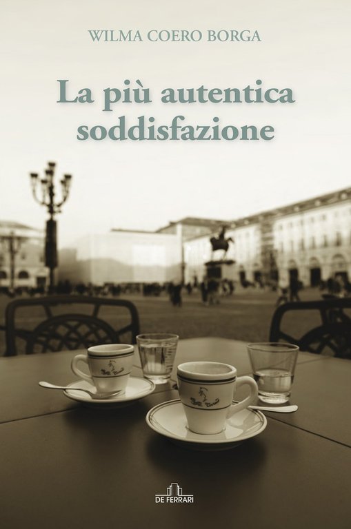 La più autentica soddisfazione, Genova, De Ferrari Editore, 2022