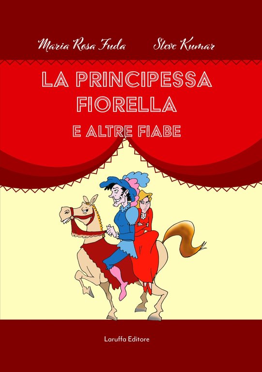 La principessa Fiorella e altre fiabe, Reggio Calabria, Laruffa Editore, 2019