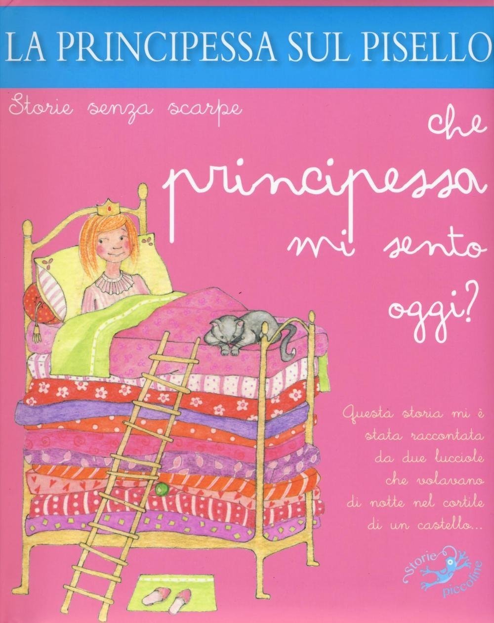 La principessa sul pisello. Che principessa mi sento oggi? Ediz. …