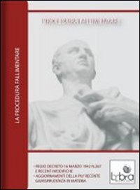 La procedura fallimentare. DVD-ROM, Spoleto, Lybra, 2009