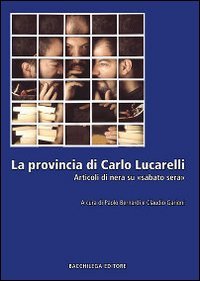 La Provincia di Carlo Lucarelli. Articoli di Nera su "Sabato … | Immagine principale