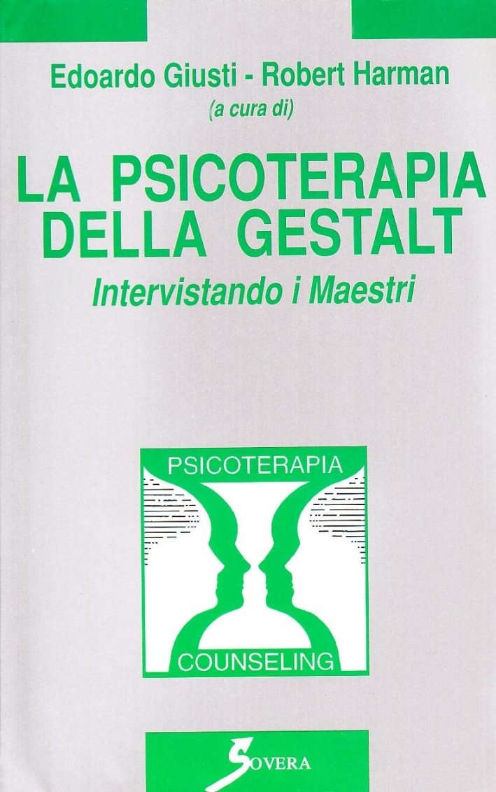 La psicoterapia della gestalt. Intervistando i maestri, Roma, Sovera Edizioni, …