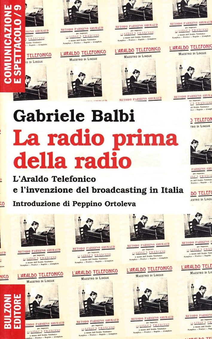 La radio prima della radio. L'araldo telefonico e l'invenzione del …