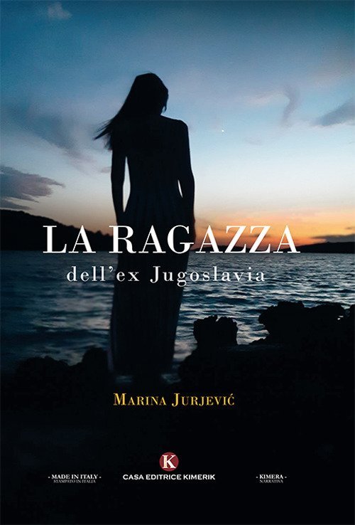 La ragazza dell'ex Jugoslavia, Patti, Kimerik Casa Editrice, 2018