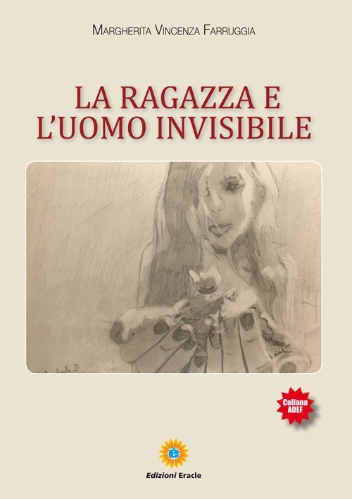 La ragazza e l'uomo invisibile, Napoli, Edizioni Eracle, 2017 | Immagine principale