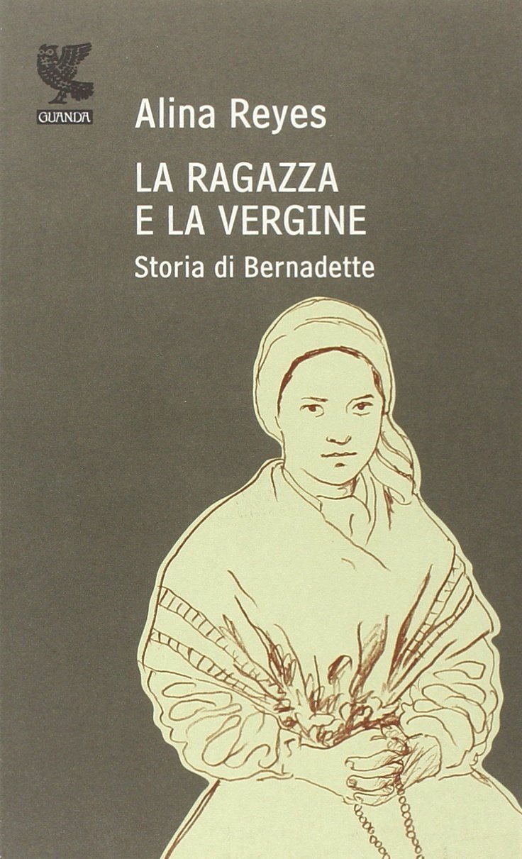 La ragazza e la vergine. Storia di Bernadette, Milano, Guanda … | Immagine principale