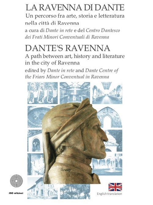 La Ravenna di Dante. Un percorso fra arte, storia e …