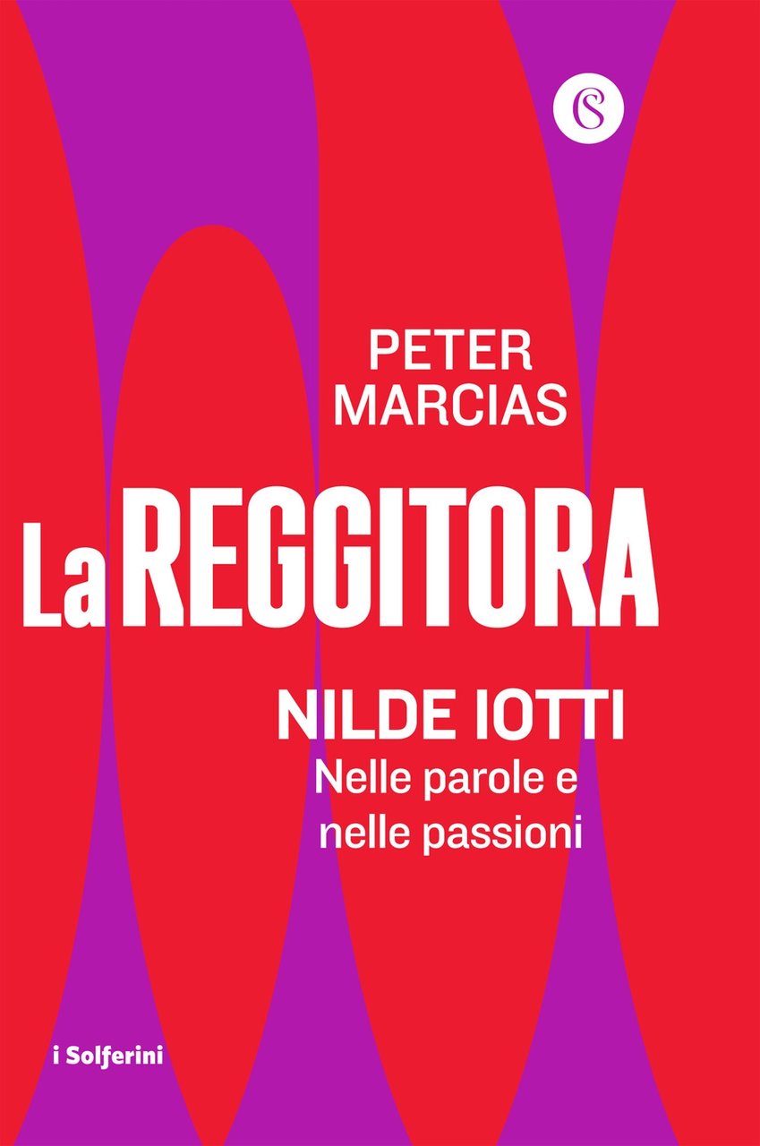 La reggitora. Nilde Iotti. Nelle parole e nelle passioni, Milano, … | Immagine principale