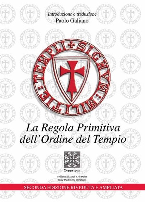 La regola primitiva dell'Ordine del Tempio, Roma, Simmetria, 2010