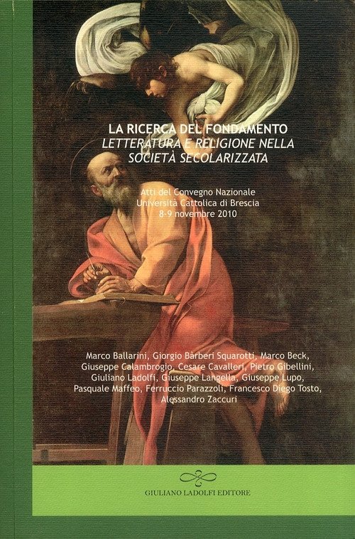 La ricerca del fondamento. Letteratura e religione nella società secolarizzata