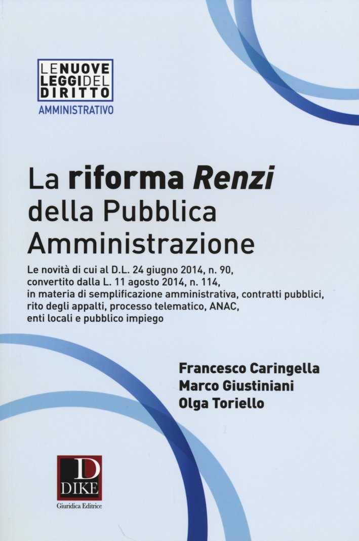 La riforma Renzi della pubblica amministrazione, Roma, Ildirittopericoncorsi.it, 2014