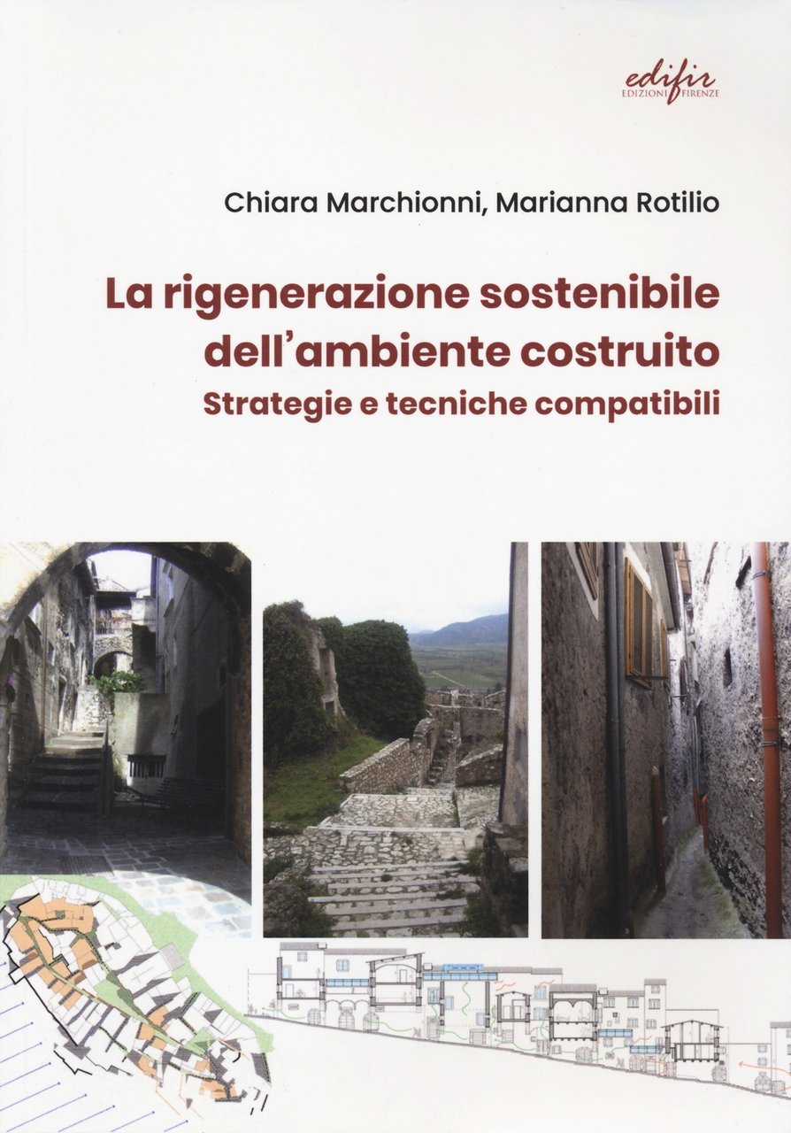 La rigenerazione sostenibile dell'ambiente costruito. Strategie e tecniche compatibili | Immagine principale