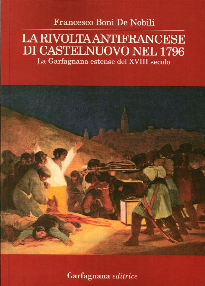 La rivolta antifrancese di Castelnuovo nel 1796. La Garfagnana estense … | Immagine principale