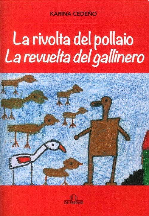 La Rivolta del Pollaio. La Revuelta del Gellinero, Genova, De Ferrari Editore, 2017