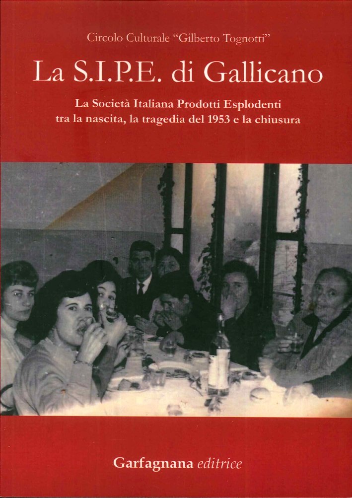 La S.i.p.e. Di Gallicano. La Società Italiana Prodotti Esplodenti tra … | Immagine principale