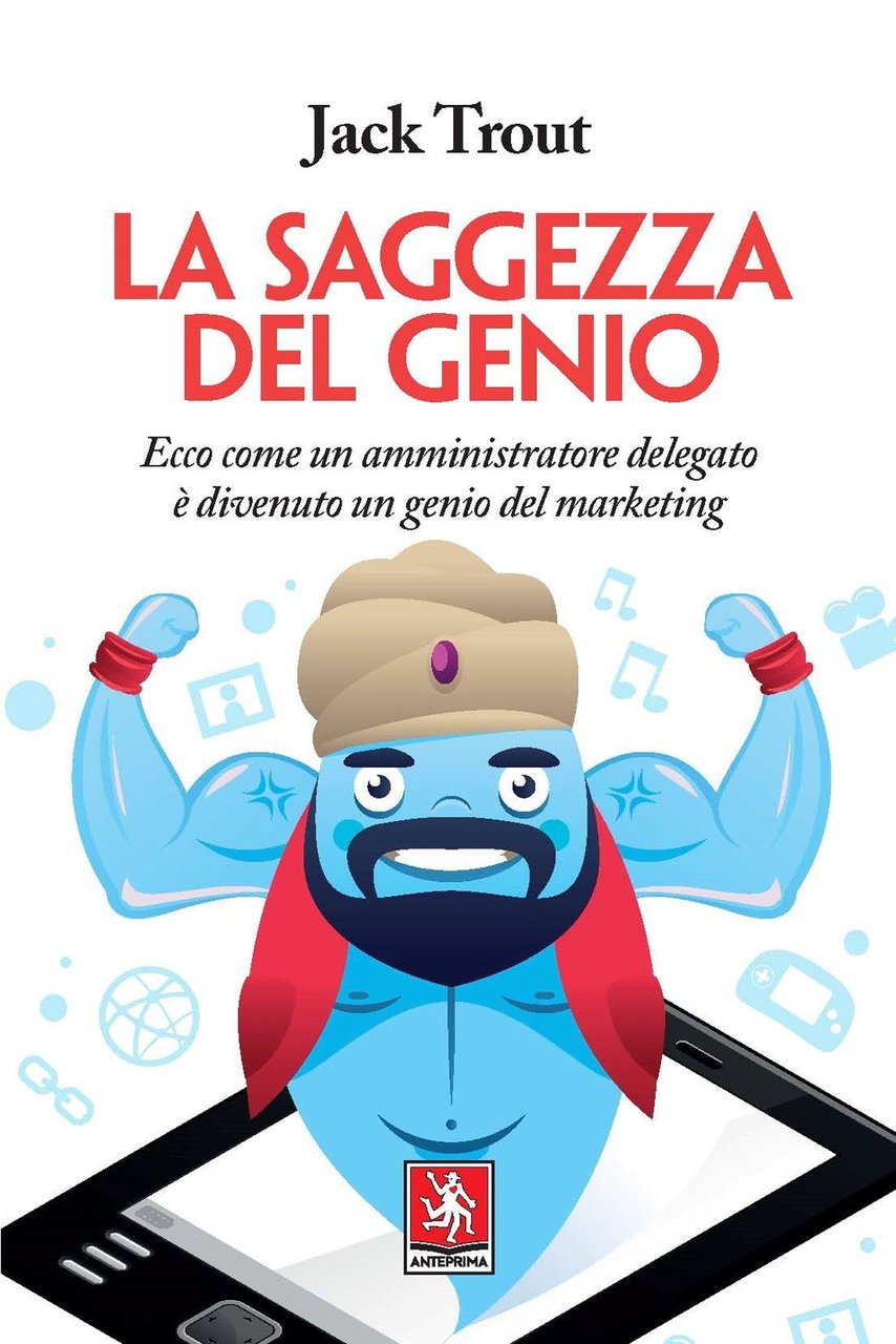La saggezza del genio, Torino, Edizioni Anteprima, 2021