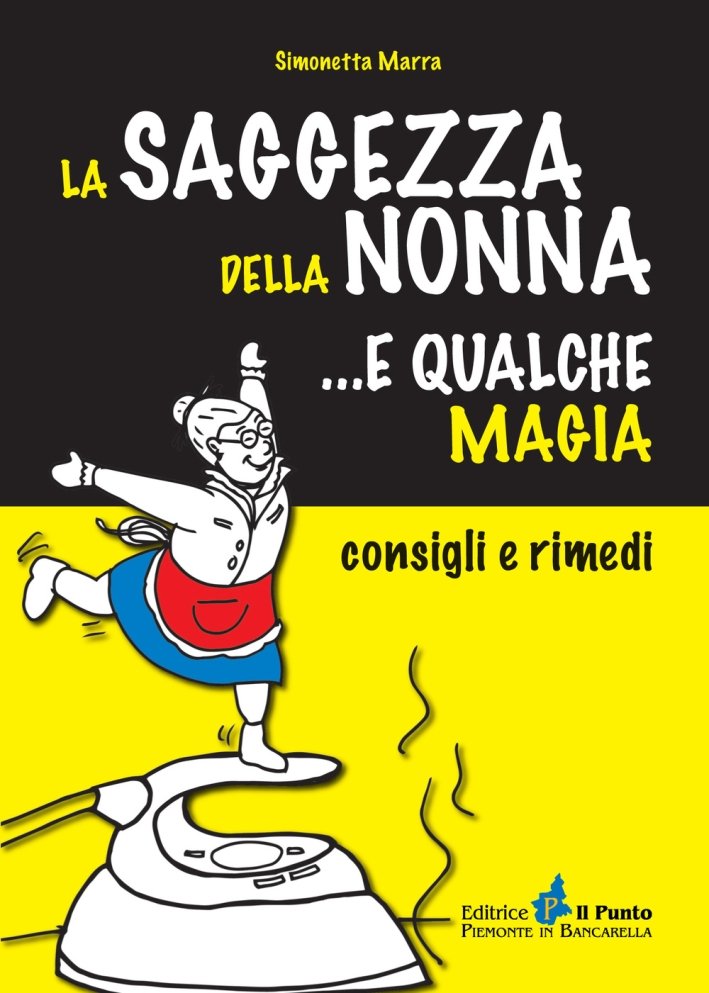 La saggezza della nonna... e qualche magia. Consigli e rimedi | Immagine principale