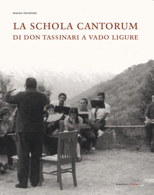 La Schola Cantorum di don Tassinari a Vado Ligure. Un'esperienza …