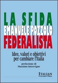 La sfida federalista, Pavia, Italian University Press, 2011 | Immagine principale