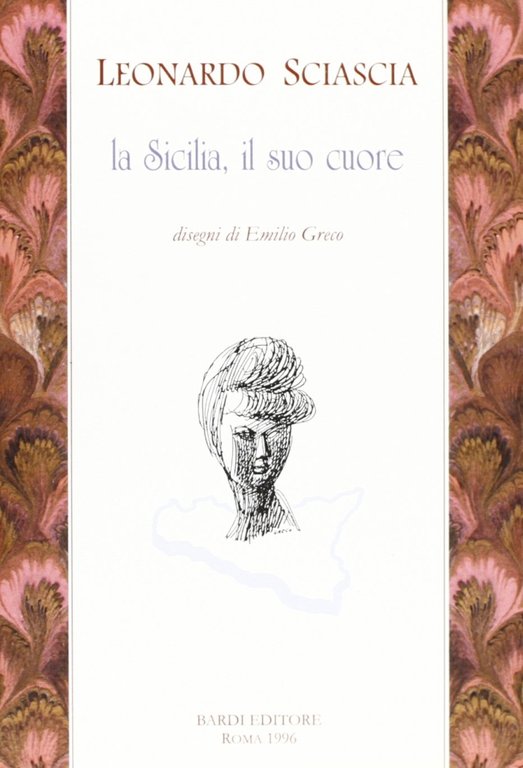 La Sicilia, il suo cuore, Roma, Scienze e Lettere, 1996
