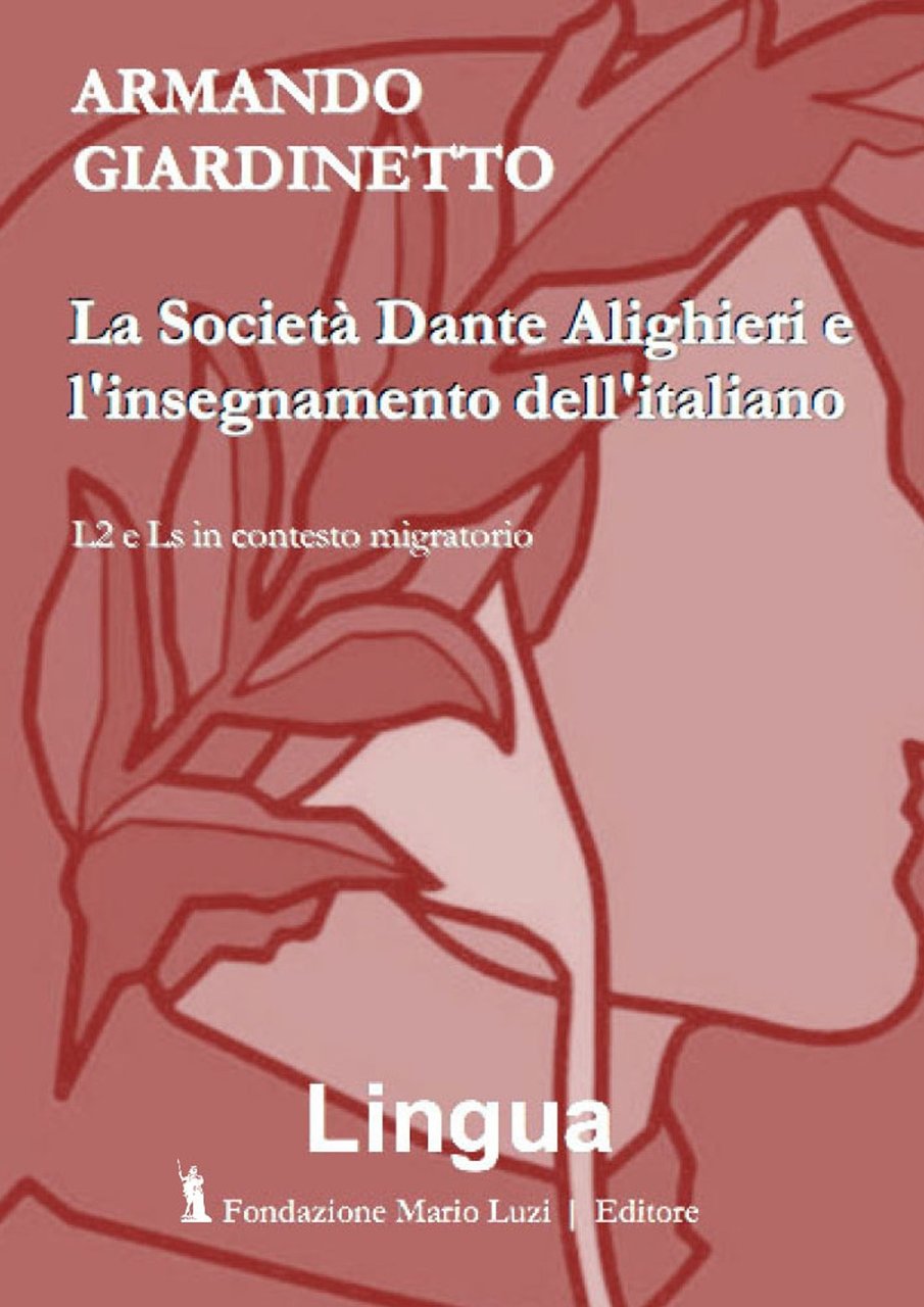 La Società Dante Alighieri e l'insegnamento dell'italiano. L2 e Ls …