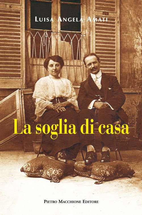 La soglia di casa, Varese, Macchione Editore, 2015