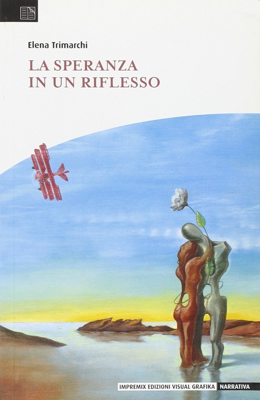 La speranza in un riflesso, Torino, Visual Grafika, 2011