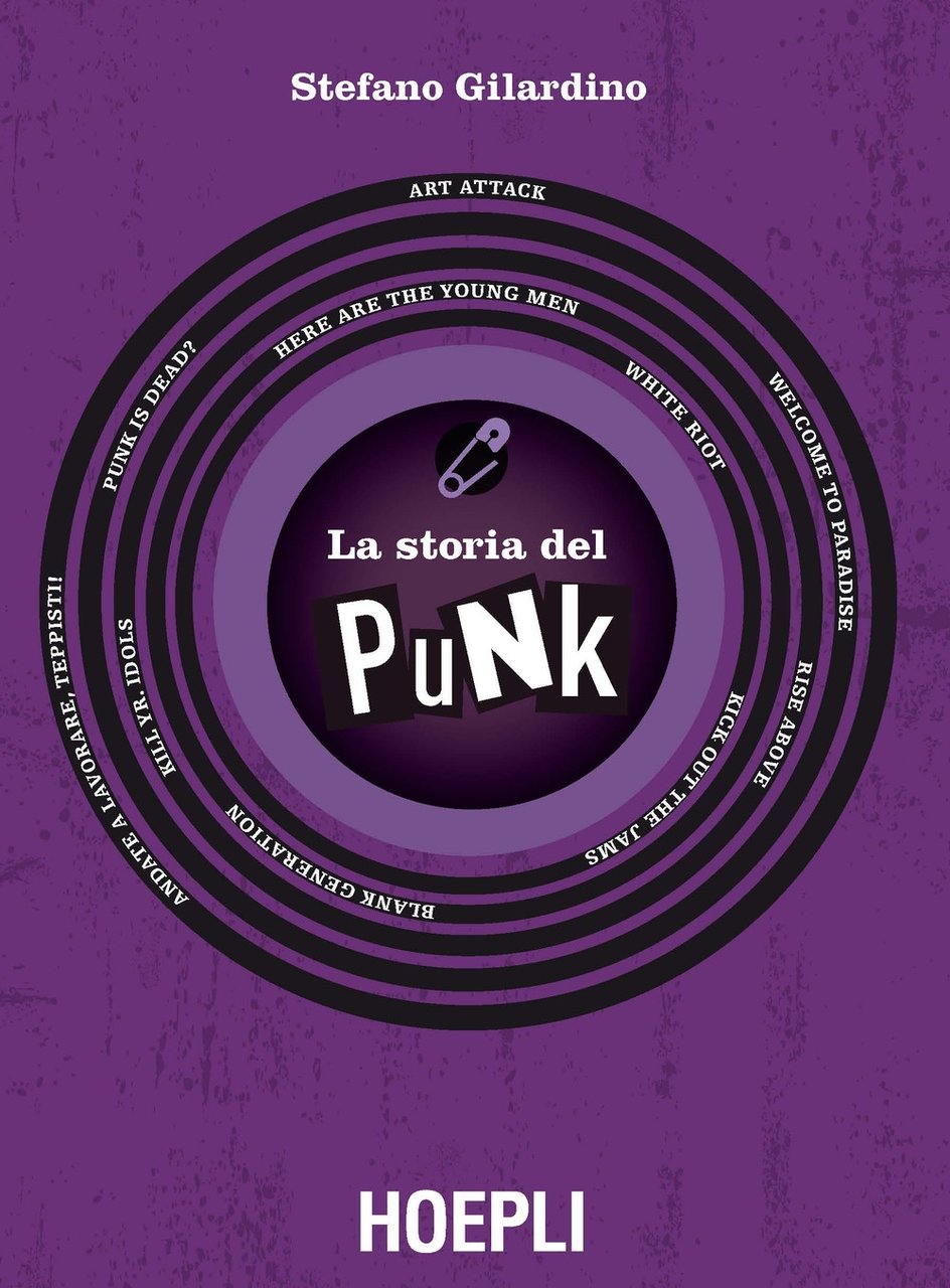 La storia del punk, Milano, Casa Editrice Libraria Ulrico Hoepli, …