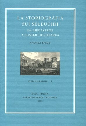 La storiografia sui Seleucidi da Megastene a Eusebio di Cesarea, … | Immagine principale
