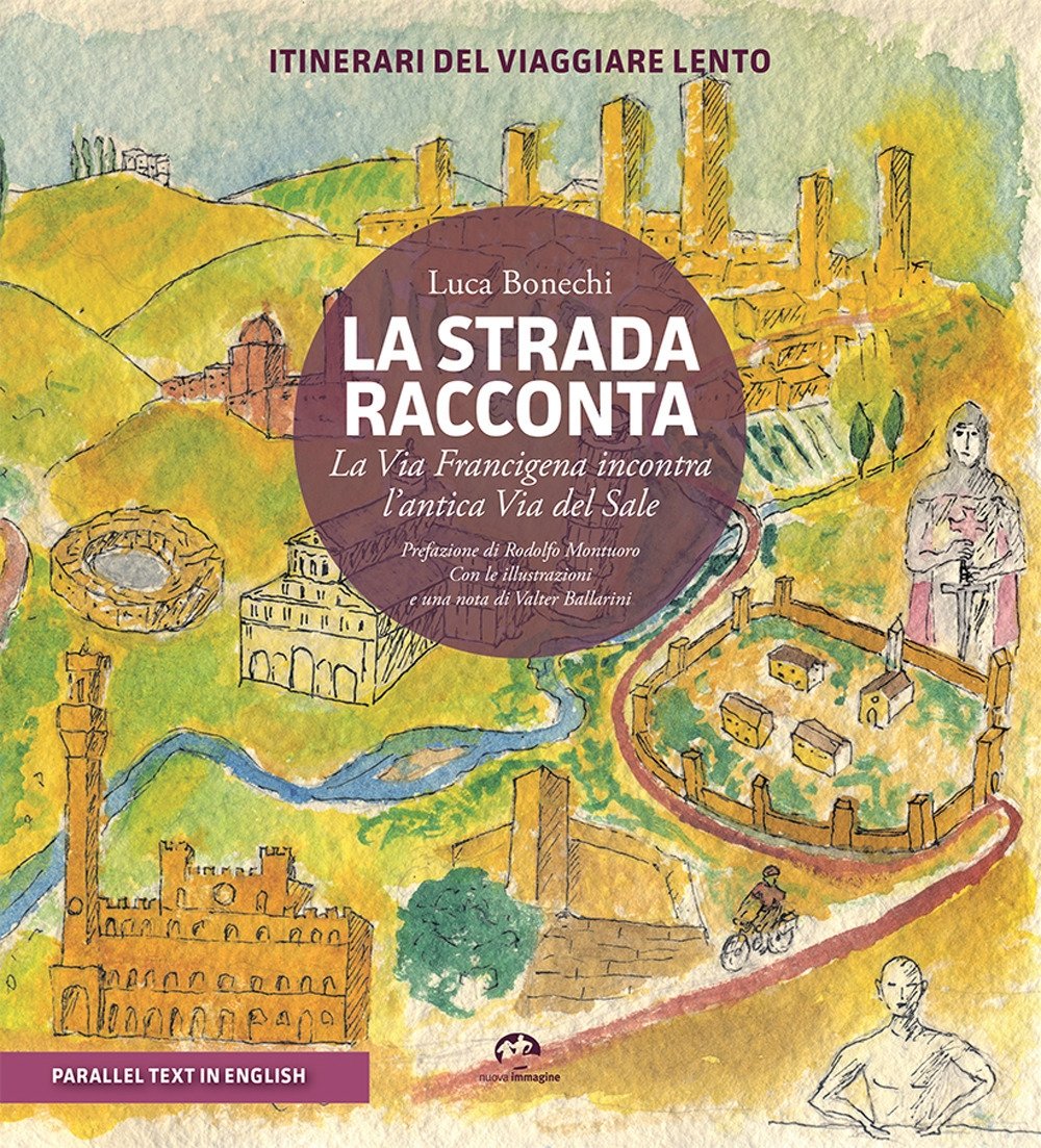 La strada racconta. La Via Francigena incontra l'antica Via del …