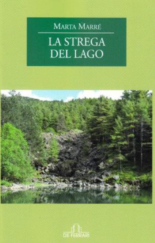 La strega del lago, Genova, De Ferrari Editore, 2016