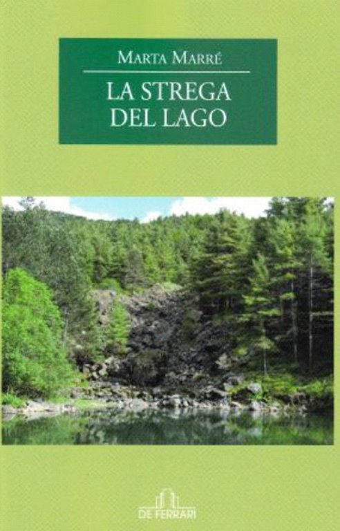 La strega del lago, Genova, De Ferrari Editore, 2016