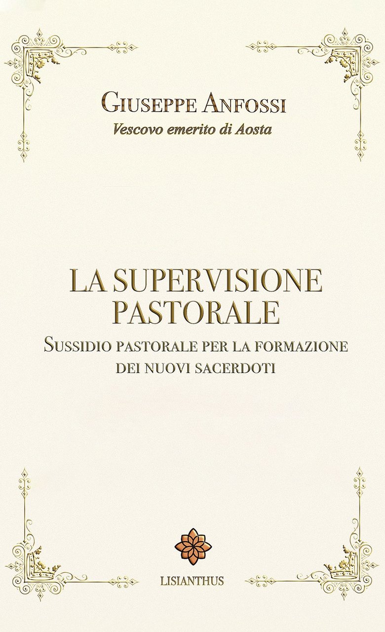 La supervisione pastorale. Sussidio pastorale per la formazione dei nuovi …