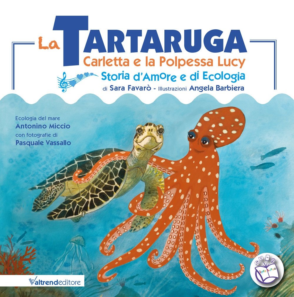 La tartaruga Carletta e la polpessa Lucy