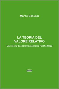 La teoria del valore relativo. Una teoria economica realmente psichedelica, … | Immagine principale