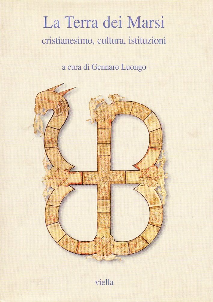 La terra dei marsi. Cristianesimo, cultura, istituzioni. Atti del Convegno … | Immagine principale