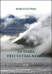 La terra dell'ultima nebbia, Macerata, Simple, 2010 | Immagine principale