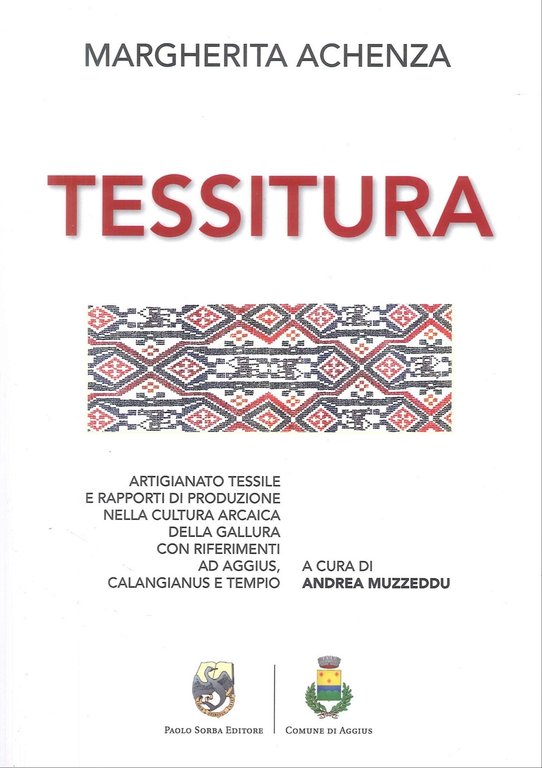 La tessitura. Artigiano tessile e rapporti di produzione nella cultura …
